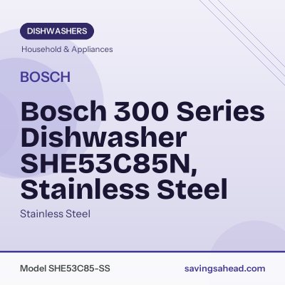 Bosch 300 Series Dishwasher SHE53C85N, Stainless Steel