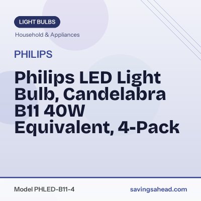 Philips LED Light Bulb, Candelabra B11 40W Equivalent, 4-Pack