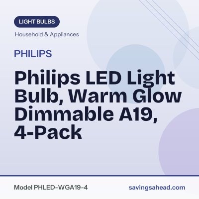 Philips LED Light Bulb, Warm Glow Dimmable A19, 4-Pack