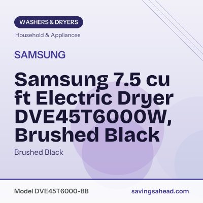Samsung 7.5 cu ft Electric Dryer DVE45T6000W, Brushed Black